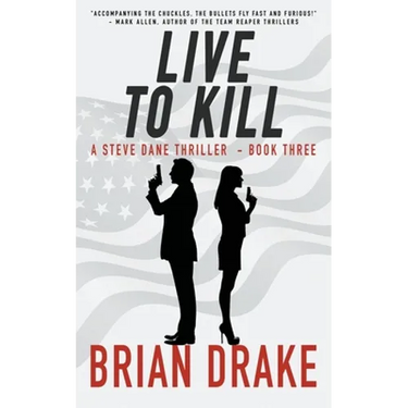 Live to Kill: A Steve Dane Thriller