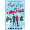 Eight Days of Christmas: A Small Town Second Chance Romance