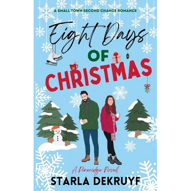 Eight Days of Christmas: A Small Town Second Chance Romance