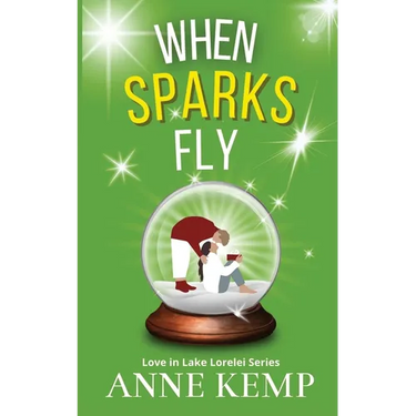 When Sparks Fly: second chance small town sweet Christmas rom com
