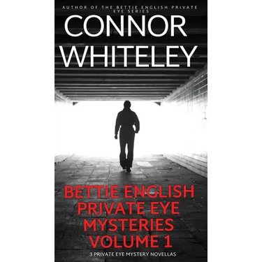 Bettie English Private Eye Mysteries Volume 1: 3 Private Eye Mystery Novellas