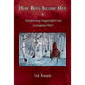 How Boys Become Men: Transforming Dragon Spirit into Courageous Heart