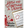 How to Schedule a Death