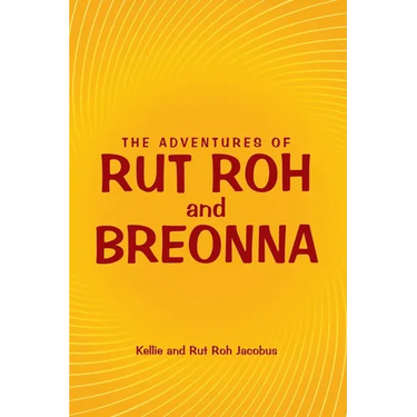 The Adventures of Rut Roh and Breonna