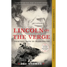 Lincoln on the Verge: Thirteen Days to Washington
