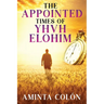 The Appointed Times of YHVH ELOHIM