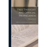 Free Thought and Official Propaganda: Delivered at South Place Institute on March 24, 1922