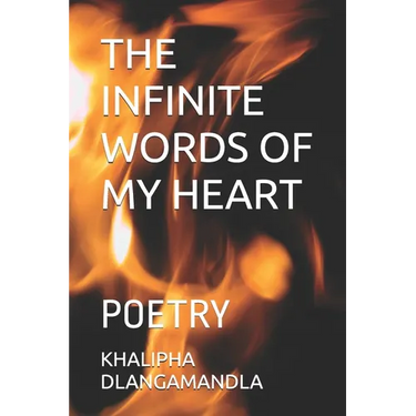 The Infinite Words of My Heart: Poetry
