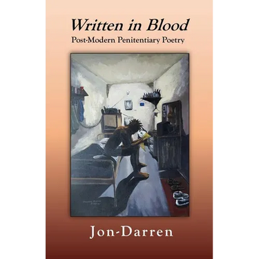 Written in Blood: Post-Modern Penitentiary Poetry