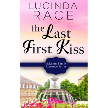 The Last First Kiss