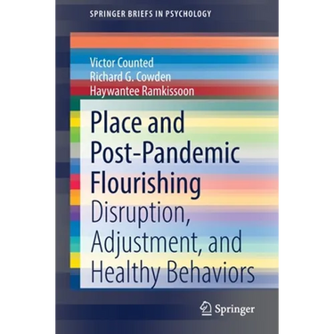 Place and Post-Pandemic Flourishing: Disruption, Adjustment, and Healthy Behaviors