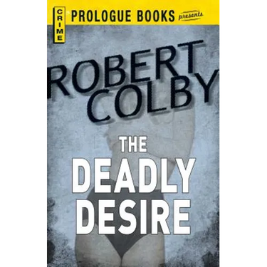 The Deadly Desire