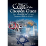 The Cult of the Chosen Ones
