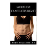 Guide to Diastatis Recti: The Effective Guide To Prevent Or Heal Abdominal Weakness And Seperation