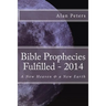 Bible Prophecies Fulfilled - 2014
