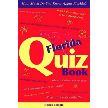 The Florida Quiz Book: How Much Do You Know about Florida?