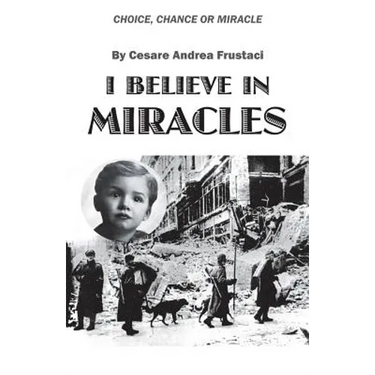 I Believe in Miracles: Choice, Chance or Miracle