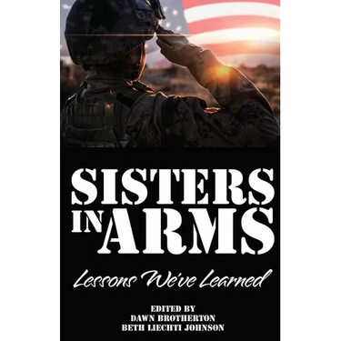 Sisters in Arms: Lessons We've Learned