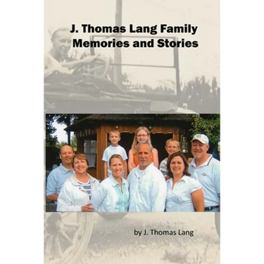 J. Thomas Lang Family Memories and Stories (paperback)