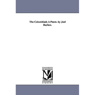 The Columbiad; A Poem. by Joel Barlow.
