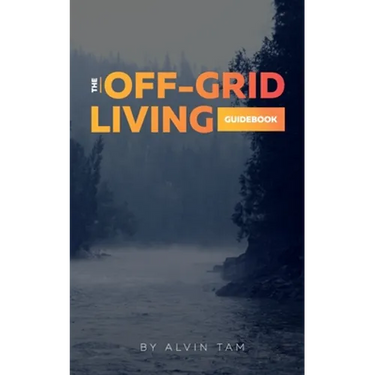 The Off-Grid Living Guidebook