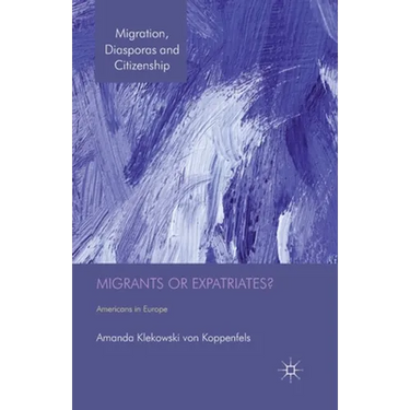 Migrants or Expatriates?: Americans in Europe