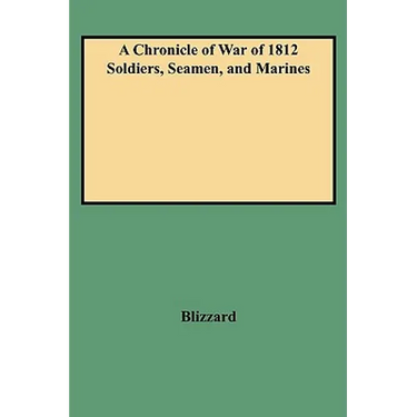 Chronicle of War of 1812 Soldiers, Seamen, and Marines (W/Added Yr Supl)