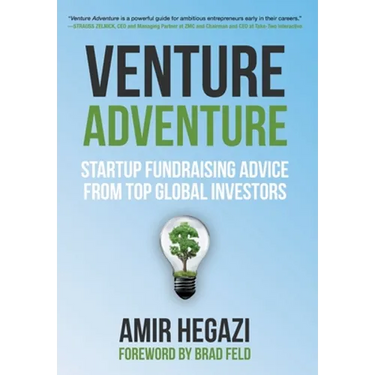 Venture Adventure: Startup Fundraising Advice from Top Global Investors