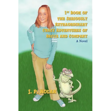 1st Book of the Seriously Extraordinary Crazy Adventures of Becca and Company