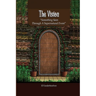 The Vision: Something Seen Through A Supernatural Event