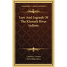 Lore And Legends Of The Klamath River Indians