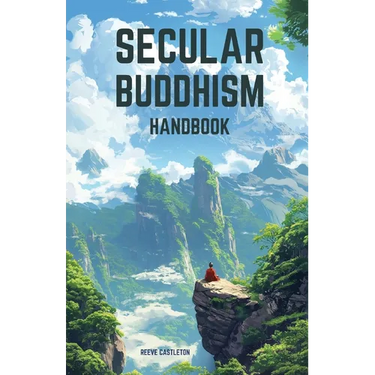 Secular Buddhism Handbook