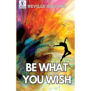 Be What You Wish