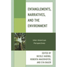 Entanglements, Narratives, and the Environment: Inter-American Perspectives