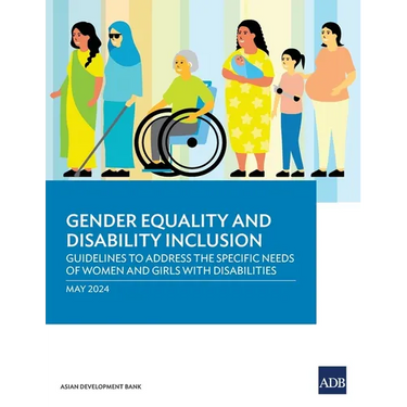Gender Equality and Disability Inclusion: Guidelines to Address the Specific Needs of Women and Girls with Disabilities