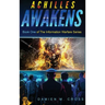 Achilles Awakens: Book One of The Information Warfare Series