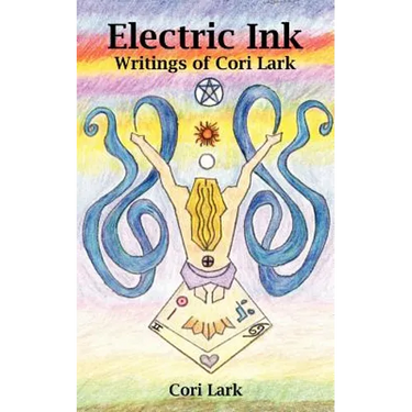 Electric Ink: Writings of Cori Lark