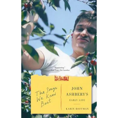 The Songs We Know Best: John Ashbery's Early Life