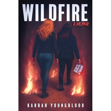 Wildfire: A Memoir