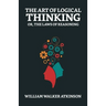 The Art of Logical Thinking; Or, The Laws of Reasoning