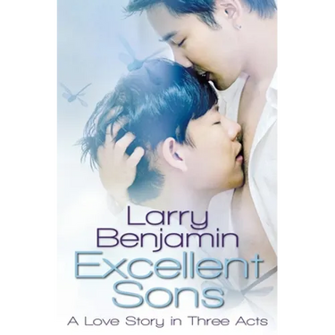 Excellent Sons: A Love Story in Three Acts