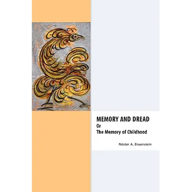 Memory & Dread Or The Memory of Childhood