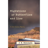 Migrations of Butterflies and Lies
