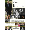 The Bidens: Inside the First Family's Fifty-Year Rise to Power