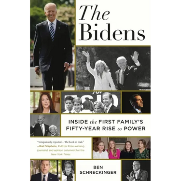 The Bidens: Inside the First Family's Fifty-Year Rise to Power