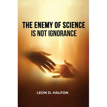 The Enemy of Science is Not Ignorance