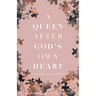 A Queen after God's Own Heart