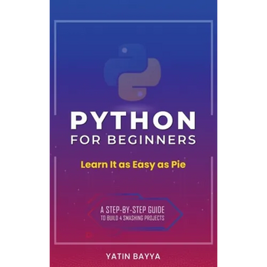 Python for Beginners: Learn It as Easy as Pie