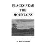Places Near the Mountains, from the Community of Amsterdam, Virginia, Up the Road to Catawba, on the Waters of the Catawba and Timber Creeks, Along Th