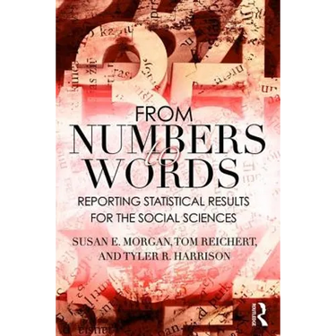 From Numbers to Words: Reporting Statistical Results for the Social Sciences